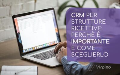 CRM per strutture ricettive: perché è importante e come sceglierlo